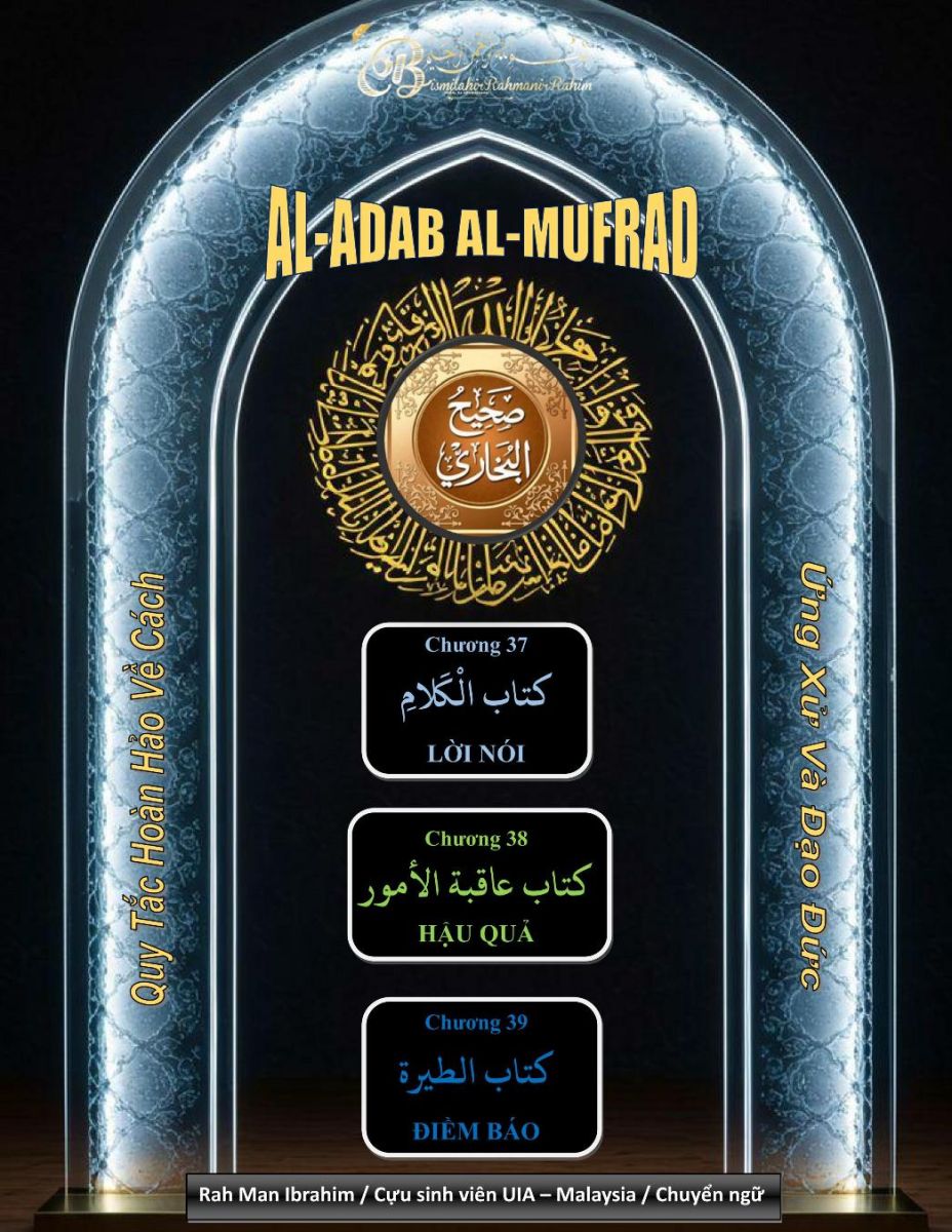 AL ADAP AL MUFRAD - CHƯƠNG 37 LỜI NÓI - CHƯƠNG 38 HẬU QUẢ - CHƯƠNG 39 ĐIỀM BÁO